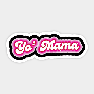 Yo' Mama Sticker